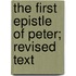 The First Epistle Of Peter; Revised Text