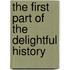 The First Part Of The Delightful History