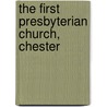 The First Presbyterian Church, Chester by Robert Houston McCready