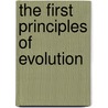 The First Principles Of Evolution door Herbert
