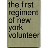 The First Regiment Of New York Volunteer door Francis D. Clark