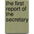 The First Report Of The Secretary