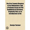 The First Twenty Chapters Of The Mahawan door George Turnour