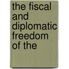 The Fiscal And Diplomatic Freedom Of The door Edward Porritt