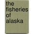 The Fisheries Of Alaska