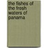 The Fishes Of The Fresh Waters Of Panama