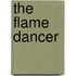 The Flame Dancer