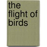 The Flight Of Birds by Headley