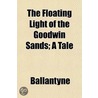 The Floating Light Of The Goodwin Sands; door Robert Ballantyne