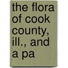 The Flora Of Cook County, Ill., And A Pa door William Kerr Higley