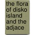 The Flora Of Disko Island And The Adjace