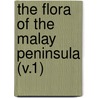 The Flora Of The Malay Peninsula (V.1) door Henry Nicholas Ridley
