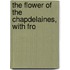 The Flower Of The Chapdelaines, With Fro
