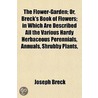 The Flower-Garden; Or, Breck's Book Of F door Joseph Breck