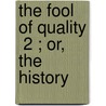 The Fool Of Quality  2 ; Or, The History door Henry Brooke