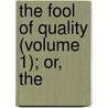 The Fool Of Quality (Volume 1); Or, The door Henry Brooke
