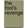 The Fool's Revenge by Henry Llewellyn Williams