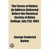 The Forces Of Nature; An Address Deliver door George Frederick Barker