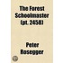 The Forest Schoolmaster (Pt. 2458)