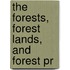 The Forests, Forest Lands, And Forest Pr