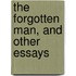 The Forgotten Man, And Other Essays