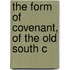 The Form Of Covenant, Of The Old South C