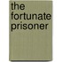 The Fortunate Prisoner