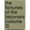 The Fortunes Of The Falconars (Volume 3) door Mrs Gordon