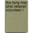 The Forty-First Ohio Veteran Volunteer I