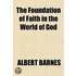 The Foundation Of Faith In The World Of