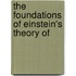 The Foundations Of Einstein's Theory Of