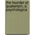 The Founder Of Quakerism, A Psychologica