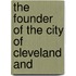 The Founder Of The City Of Cleveland And