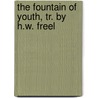 The Fountain Of Youth, Tr. By H.W. Freel door Frederik Paludan-M�Ller