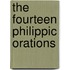 The Fourteen Philippic Orations