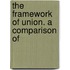 The Framework Of Union. A Comparison Of