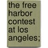 The Free Harbor Contest At Los Angeles;