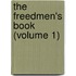 The Freedmen's Book (Volume 1)