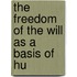 The Freedom Of The Will As A Basis Of Hu