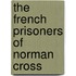 The French Prisoners Of Norman Cross