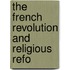 The French Revolution And Religious Refo