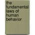 The Fundamental Laws Of Human Behavior