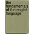 The Fundamentals Of The English Language