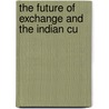 The Future Of Exchange And The Indian Cu door Jevons