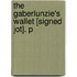 The Gaberlunzie's Wallet [Signed Jot]. P