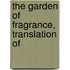 The Garden Of Fragrance, Translation Of