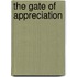The Gate Of Appreciation