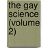 The Gay Science (Volume 2)