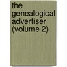 The Genealogical Advertiser (Volume 2) door Lucy Hall Greenlaw
