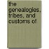 The Genealogies, Tribes, And Customs Of